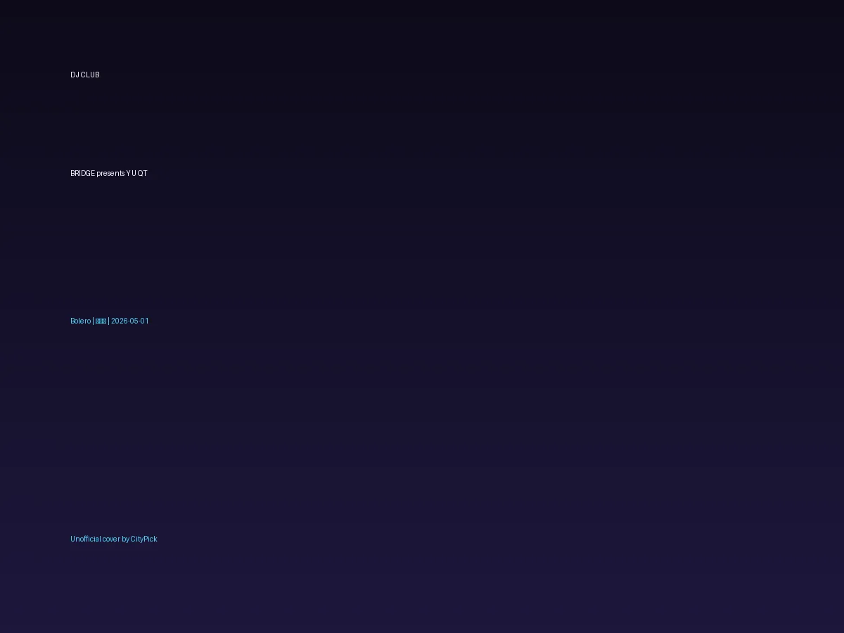 BRIDGE presents Y U QT