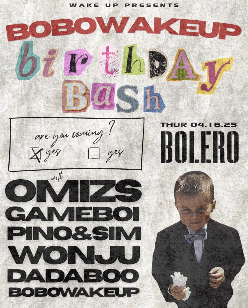BOLERO: BOBOWAKEUP BIRTHDAY BASH