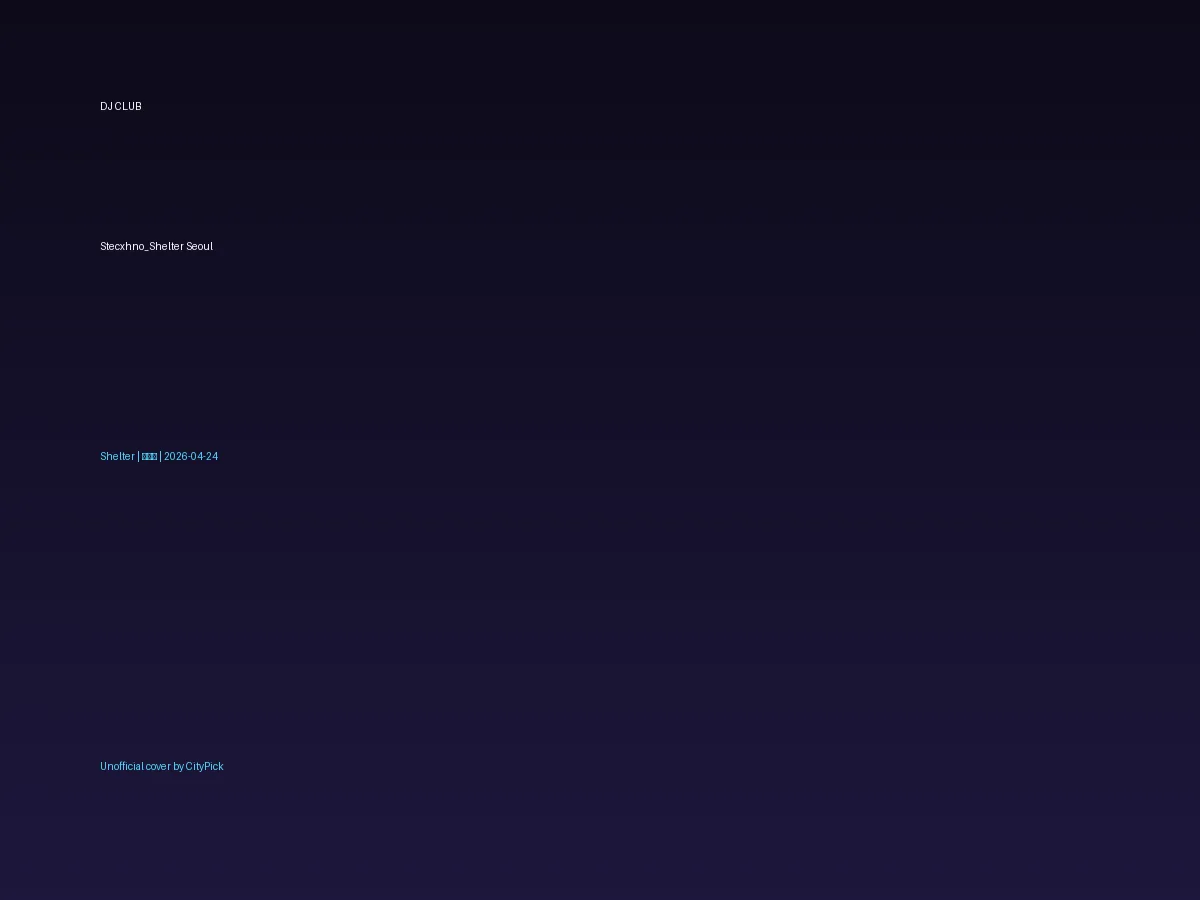 Stecxhno_Shelter Seoul